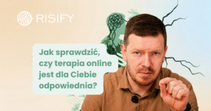 Psychoterapia online Risify | dobierz terapeutę do sytuacji